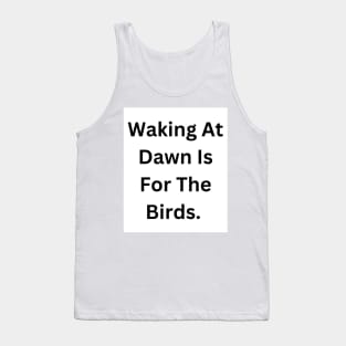 Not A Morning Person Tank Top